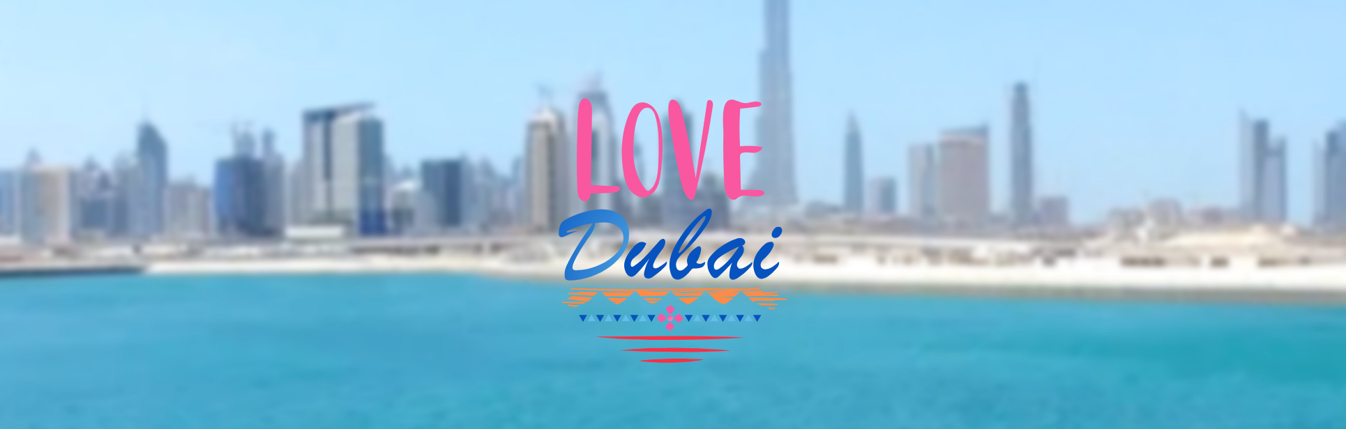 LOVE Dubai